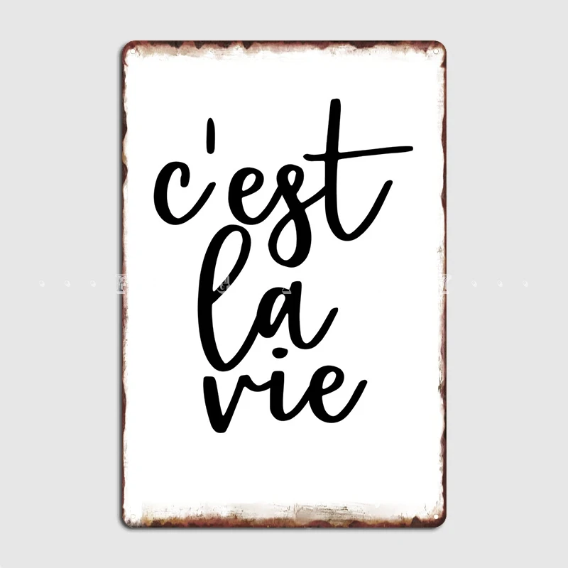 

C'est La Vie Poster Metal Plaque Cinema Garage Home Wall Decor Customize Tin Sign Poster
