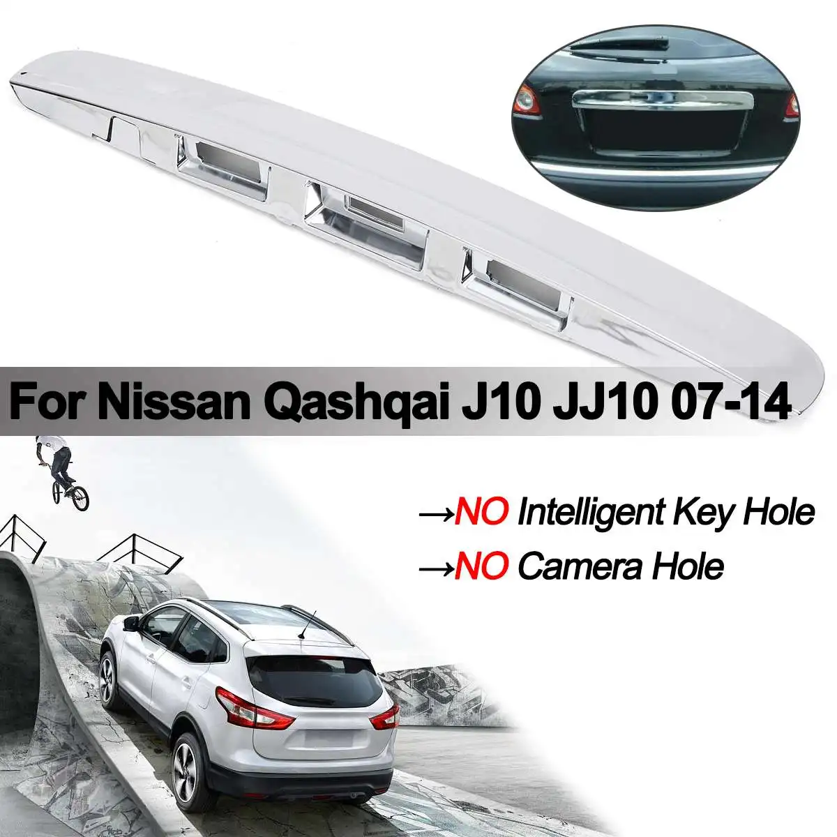 

Silver Rear Tailgate Boot Door Grab Electroplated Lid Handle Trim Cover Without I-key&Camera Hole For Nissan Qashqai 2007-2014