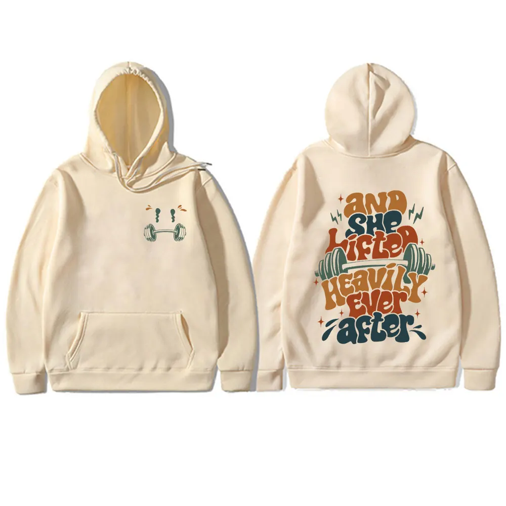 And She Liftea Heavily Ever After Gym Fitness Pump Cover Hoodie Men Women Casual Oversized Pullover Male Clothing Cotton Hoodies