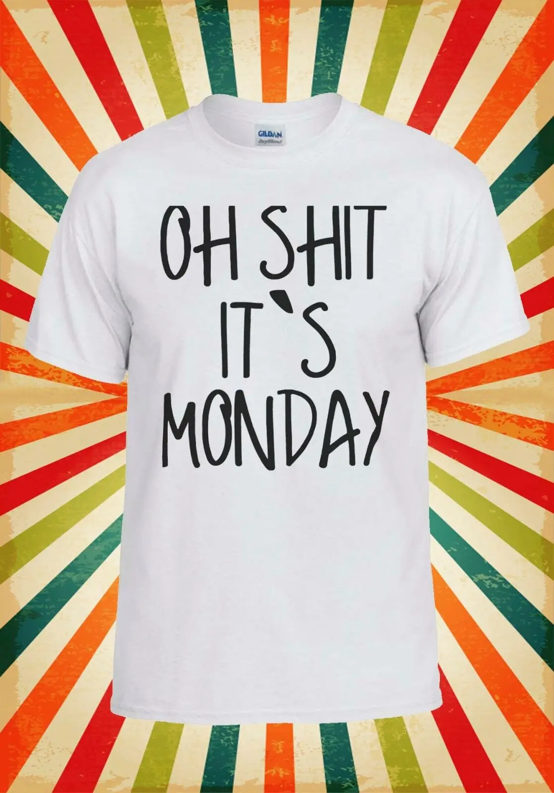Рабочая Футболка Oh Sh t It s с понедельника модель 1483 года