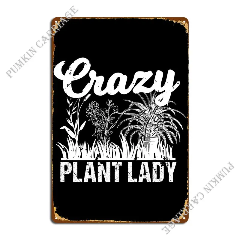

Crazy Plant Lady Metal Plaque Rusty Printing Kitchen Wall Decor Tin Sign Poster