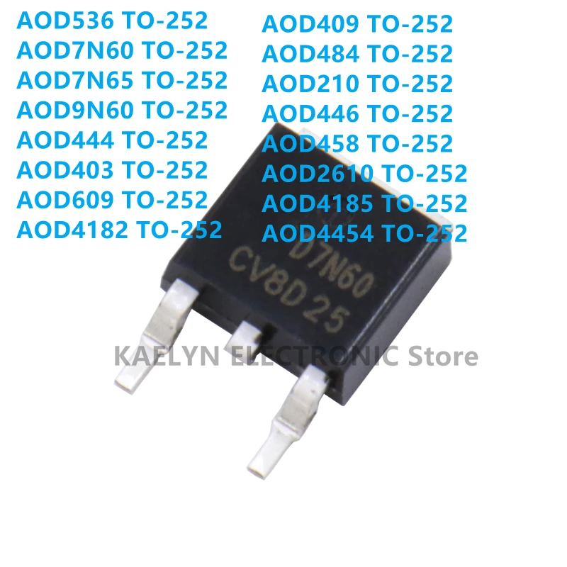 

10PCS/LOT AOD536 AOD7N60 AOD7N65 AOD9N60 AOD444 AOD403 AOD609 AOD4182 AOD409 AOD484 AOD210 AOD446 AOD458 AOD2610 AOD4185 4454