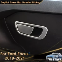 for ford focus 2019 2021 stainless steel car copilot glove storage box handle sticker decoration cover trim accesssories