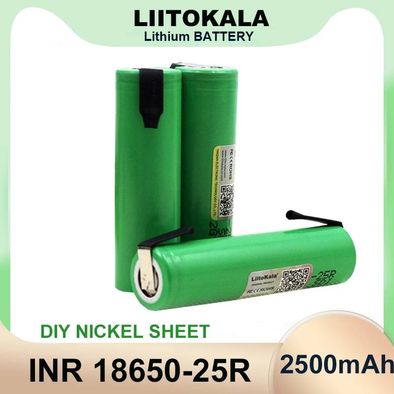 

Hot Liitokala New Original 18650 2500mAh battery INR1865025R 3.6V discharge 20A dedicated Power battery + DIY Nickel sheet