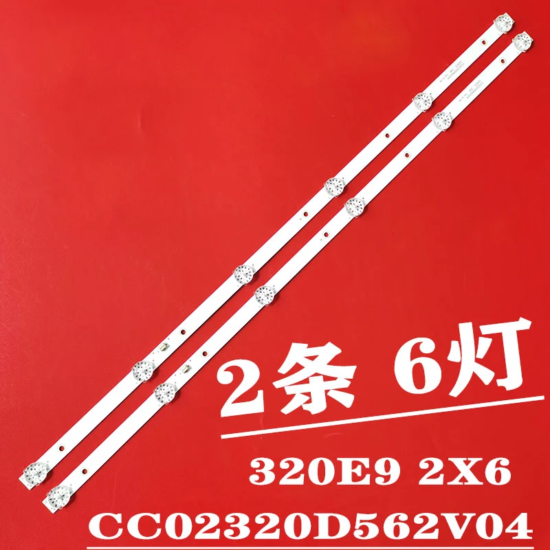 

2pcs/lot For New Led Backlight CC02320D562V04 For 32inch Strip LE-8822A SJ.HL.D3200601-2835BS-F 320E9 2X6 6v 6lamp 56CM 100%NEW