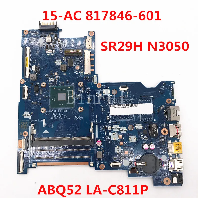 Mainboard 817846-601 817846-501 817846-001 For HP 15-AC Laptop Motherboard ABQ52 LA-C811P With SR29H N3050 CPU 100% Full Tested