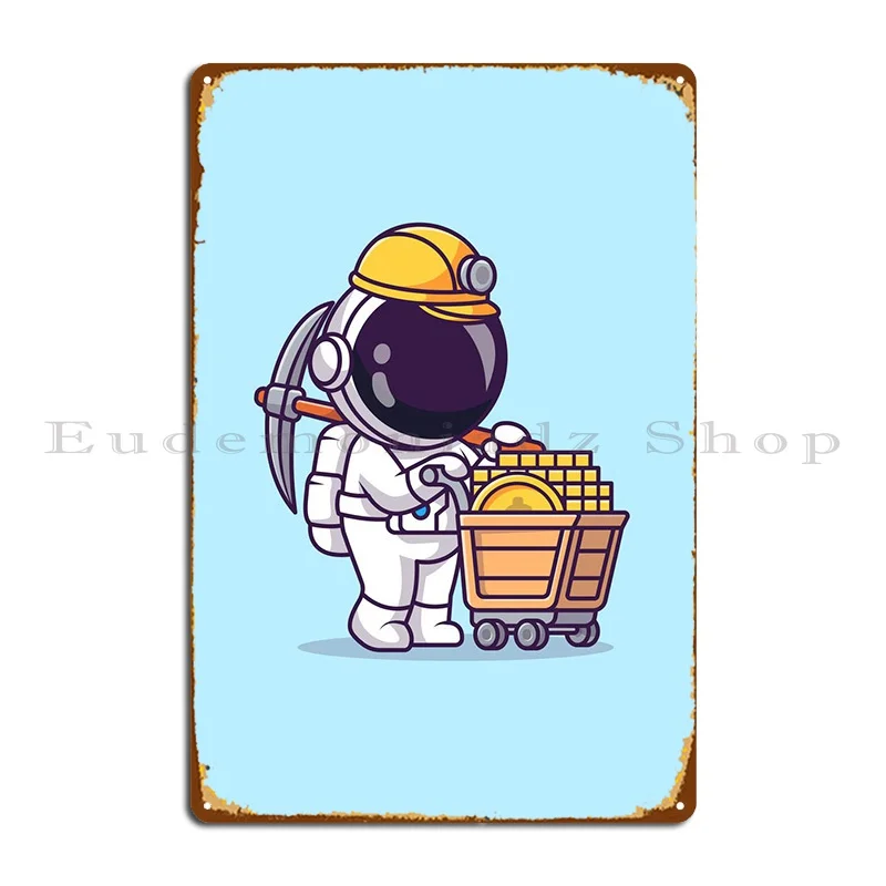 

Astronaut Mining Gold Coin Metal Sign Retro Club Wall Custom Garage Decoration Designing Tin Sign Poster