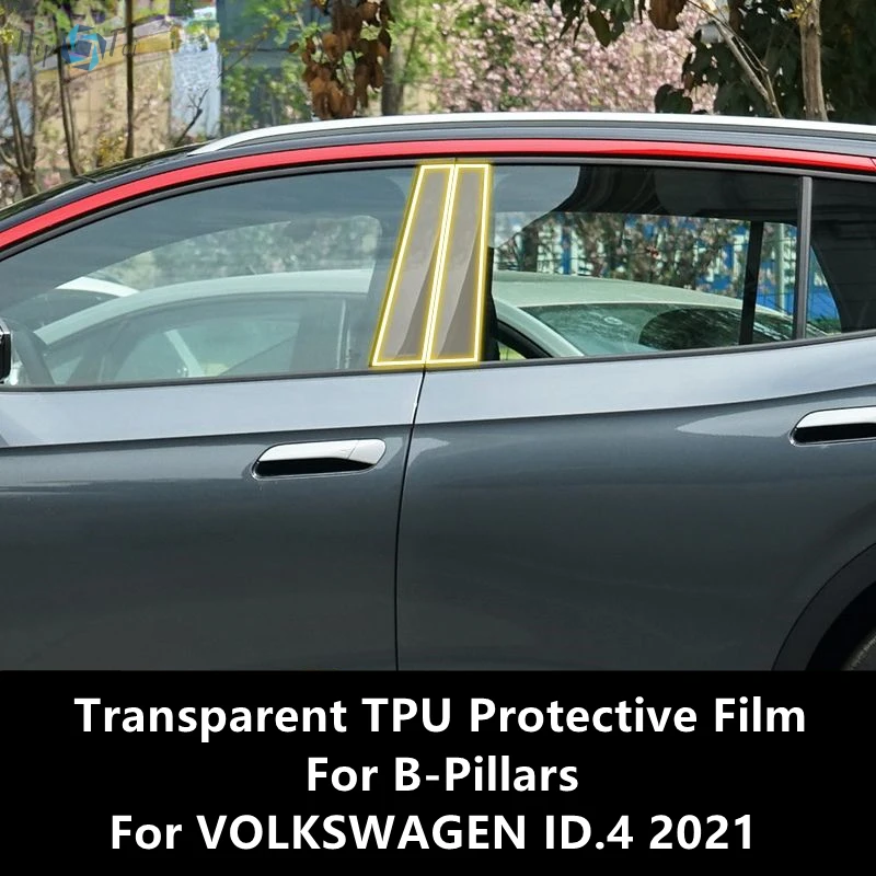 

For VOLKSWAGEN ID.4 2021 B-Pillars Transparent TPU Protective Film Anti-scratch Repair Film Accessories Refit