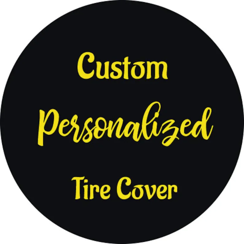 

Custom tire covers send us YOUR images,logos, quotes etc..