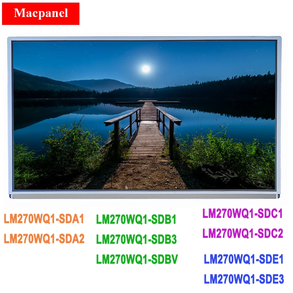LM270WQ1 SDA2 A1 C2 LM270WQ1-SDC1 C2 A2 LM270WQ1-SDB1 B3 LM270WQ1-SDBV LM270WQ1 SDE1 E3 Quad-HD 60 Гц для A1407/A1312 IMac 27 дюймов
