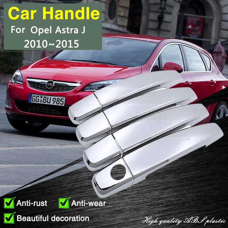

for Opel Astra J P10 2010~2015 Vauxhall Astra Chrome Door Handle Cover Car Accessories Rustproof Styling Trim Creative Stickers