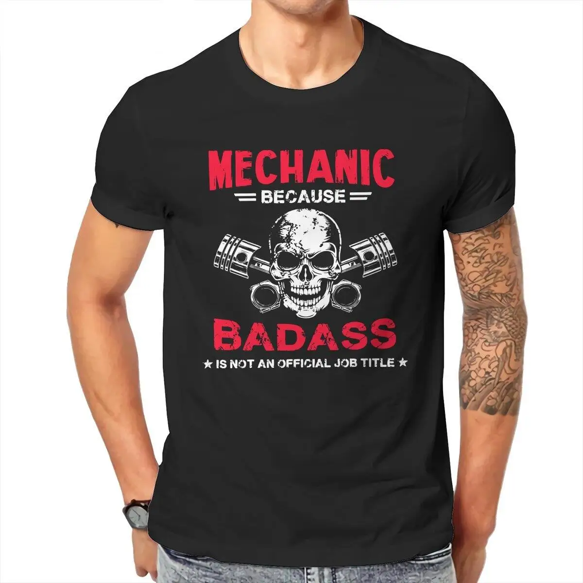 Mechanic Because Badass Is Not Official Job Title T-Shirt for Men Cotton Tees Round Collar Short Sleeve T Shirts Party Clothing