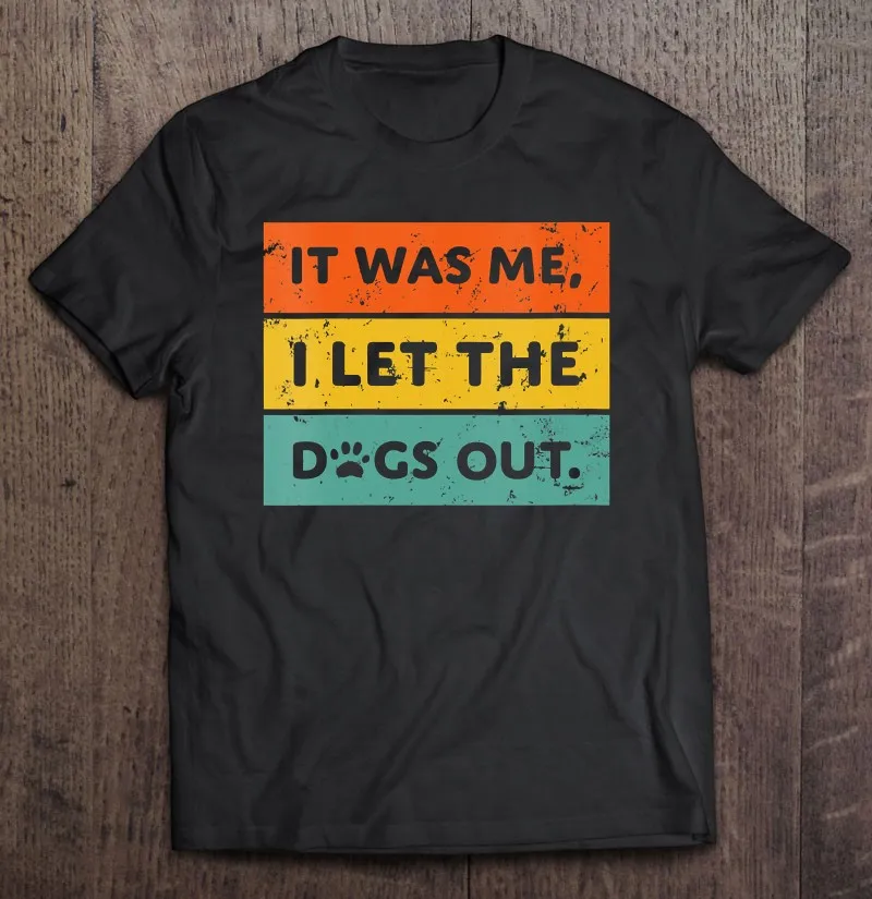 

Женские футболки с надписью «It Was Me I Let The Dogs Out», Мужская одежда, футболки оверсайз, футболки с коротким рукавом, мужская одежда