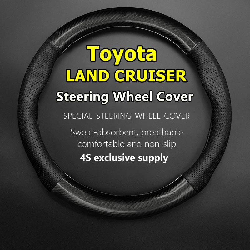 

For Toyota Land Cruiser Steering Wheel Cover Genuine Leather Carbon Fiber 4.5L 4.0L 4.7L VX GX-R VX-R 2005 2007 2010 2012 2016