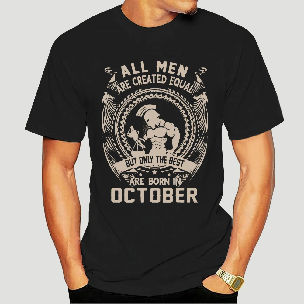 

Libra All Men Are Created Equal But Only The Best Are Born In October Men Tshirt Festive Tee Shirt 2681X