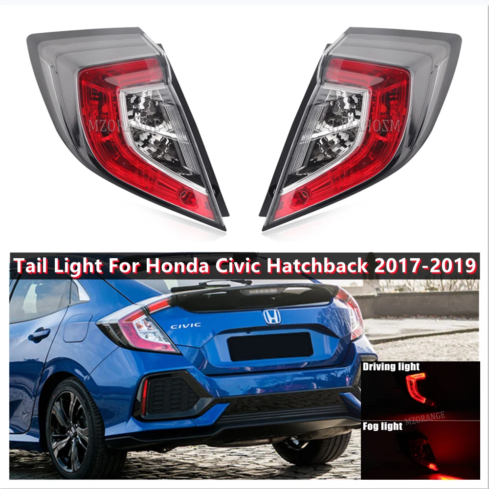 

Автомобильный светодиодный задний фонарь для Honda Civic Hatchback 2017 2018 2019, предупреждающий тормозной противотуманный фонарь, указатель поворота, а...