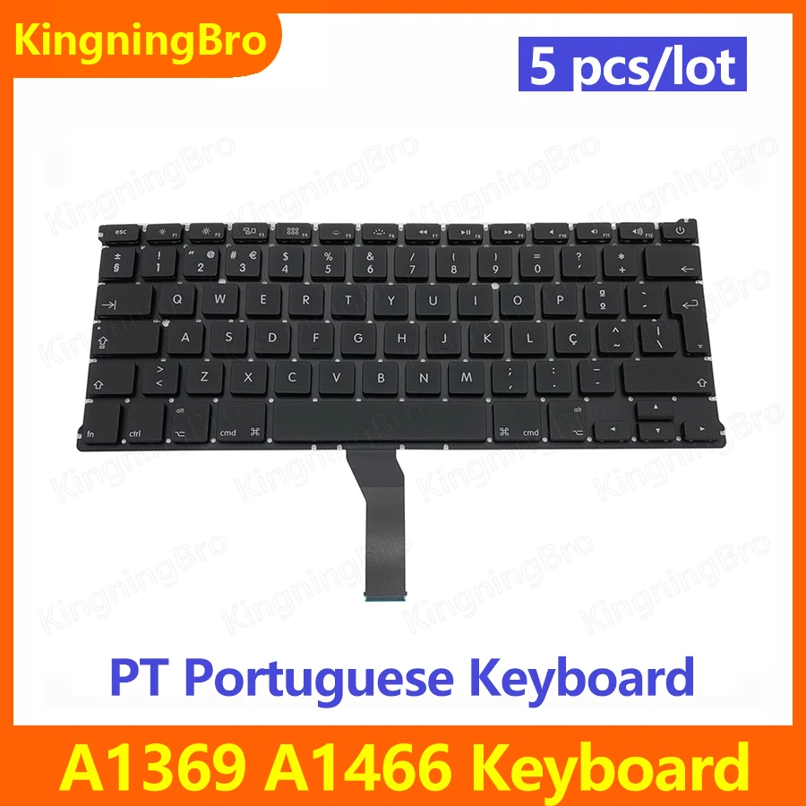 

5 pcs/lot New Replacement Keyboard For Macbook Air 13" A1369 A1466 Portugal Portuguese Keyboard 2011 2012 2013 2014 2015 2017