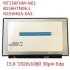 B156HTN06.1 NT156FHM-N61 N62 N156HGA-EA3 Full HD 1920*1080 тонкий светодиодный ЖК-экран EDP 30pin Matrix matte