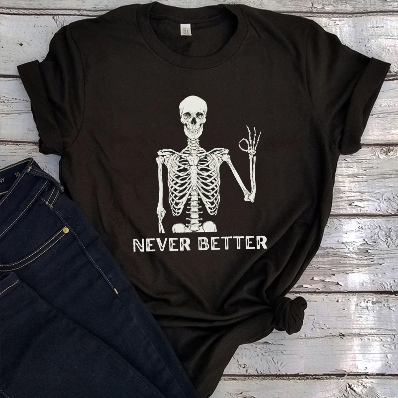 

Skeleton Shirt Never Better Skeleton T-shirt Skull Tee Dancing Skeleton Shirt Dead Crewneck Short Sleeve Shirt Summer Tops