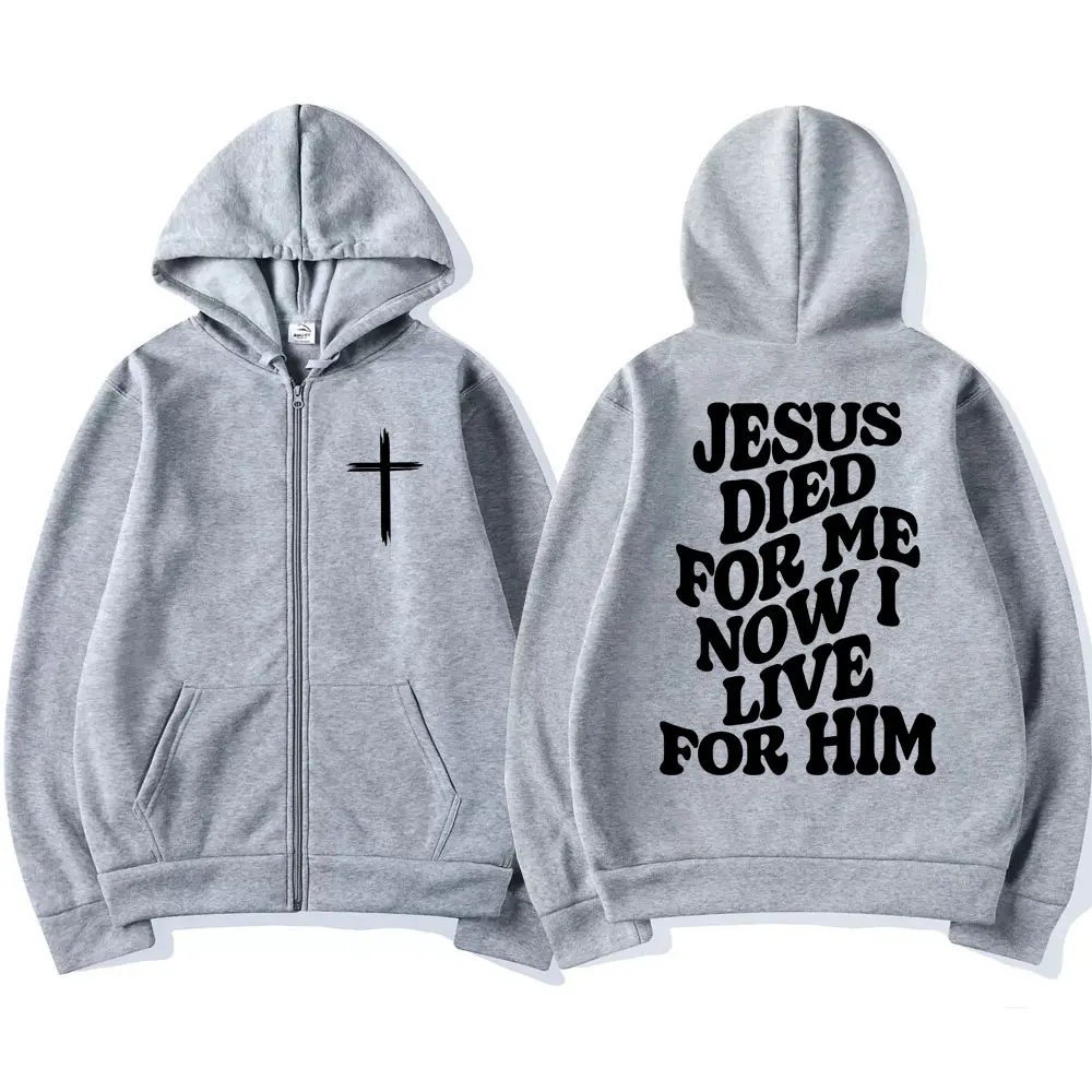 Христианский Иисус Толстовка на молнии Died for Me Now I Live Him Bible Verse Мужчины Женщины