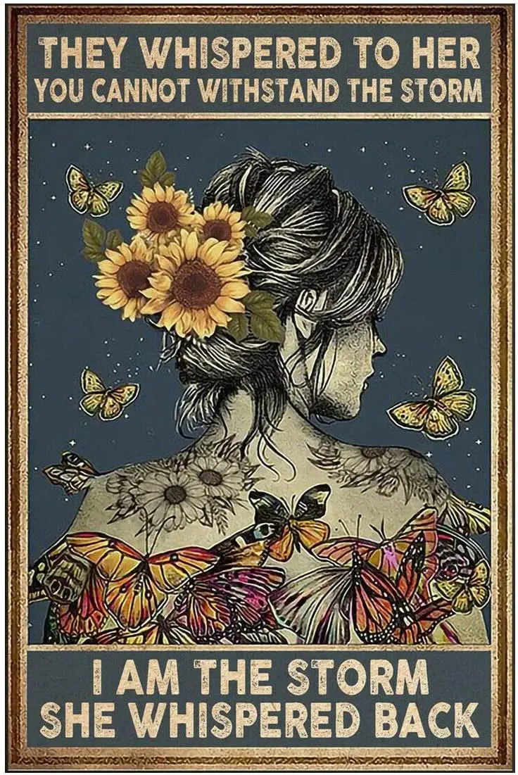 

Eeypy Girl Sunflower They Whispered to Her You Cannot Withstand The Storm Poster Poster Metal Tin Sign Iron Painting Home Family