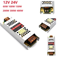 dc12v24v ultra thin led power supply lighting transformers constant voltage output dc12v 24v 60w 100w 150w 200w 300w 400w