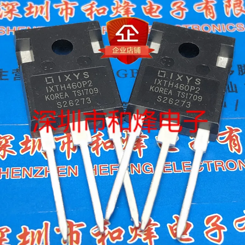 

5 шт.-10 шт., IXTH460P2 TO-247 500V 24A, новый и оригинальный НА СКЛАДЕ