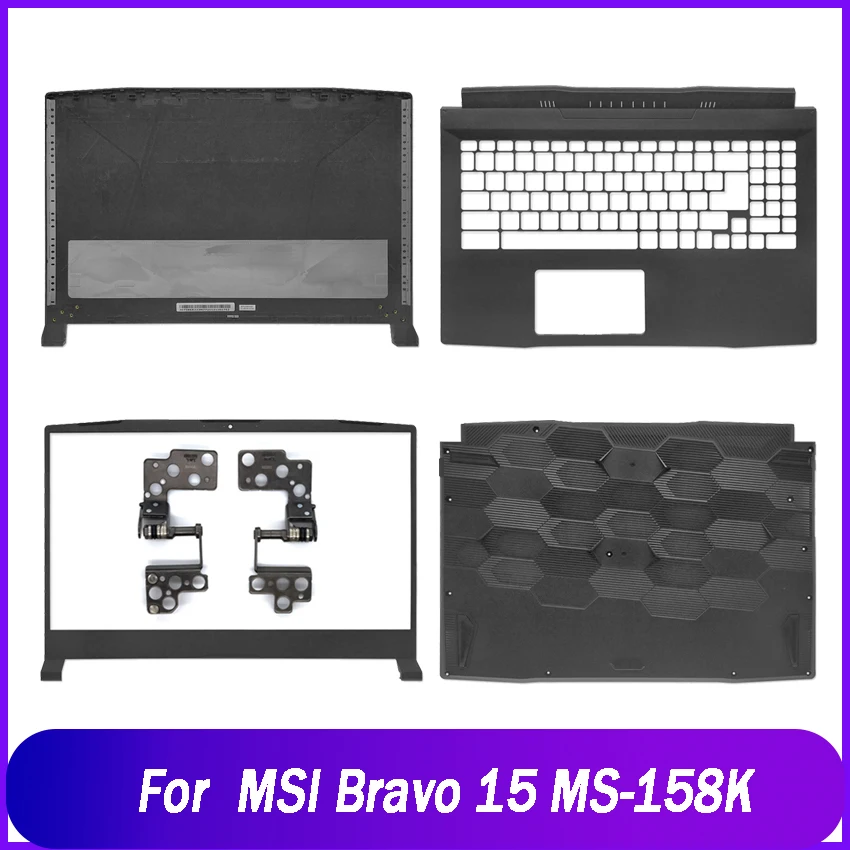 

Новая задняя крышка для ноутбука MSI Bravo 15 MS-158K, задняя крышка ЖК-экрана, чехол, передняя панель, петли, Упор для рук, верхняя нижняя базовая черная крышка