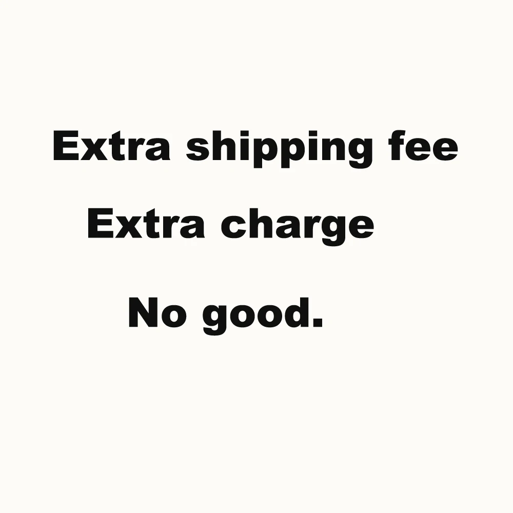 

extra shipping fee/extra fee,ect