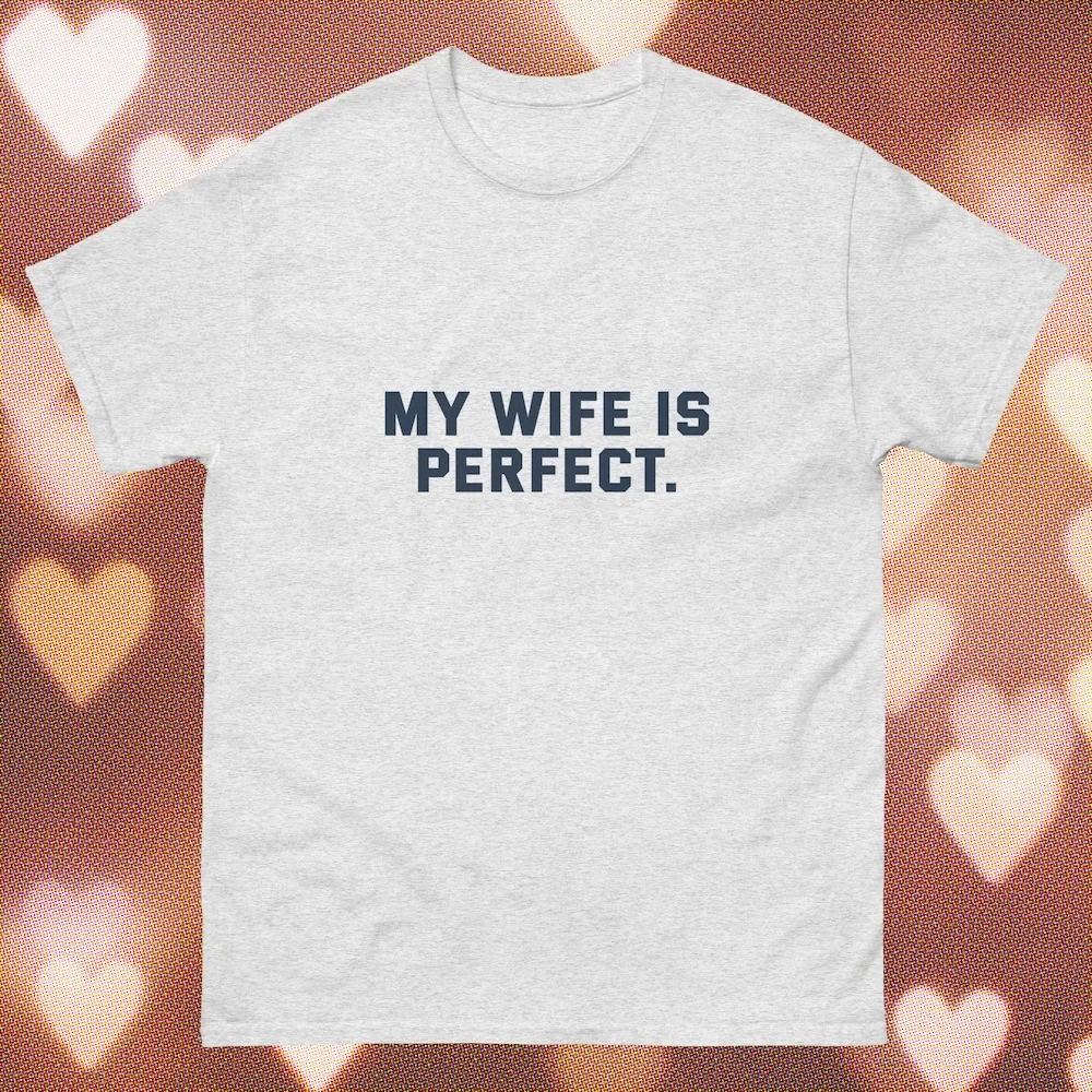 Рубашка Моя жена идеальна Нечетный муж забавная футболка на День отца