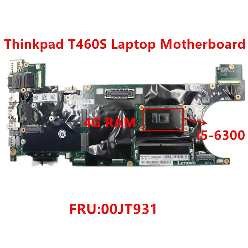 

Новая Оригинальная Встроенная Материнская плата для ноутбука Lenovo Thinkpad T460S, 4 Гб ОЗУ, тестированная работа FRU 00JT931 100%
