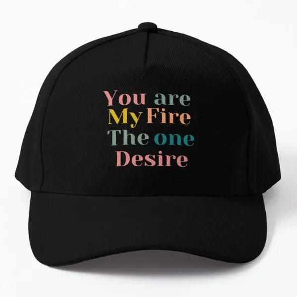 

You Are My Fire The One Desire Baseball Cap Hat Spring Black Boys Sport Solid Color Czapka Mens Printed Hip Hop Summer Women