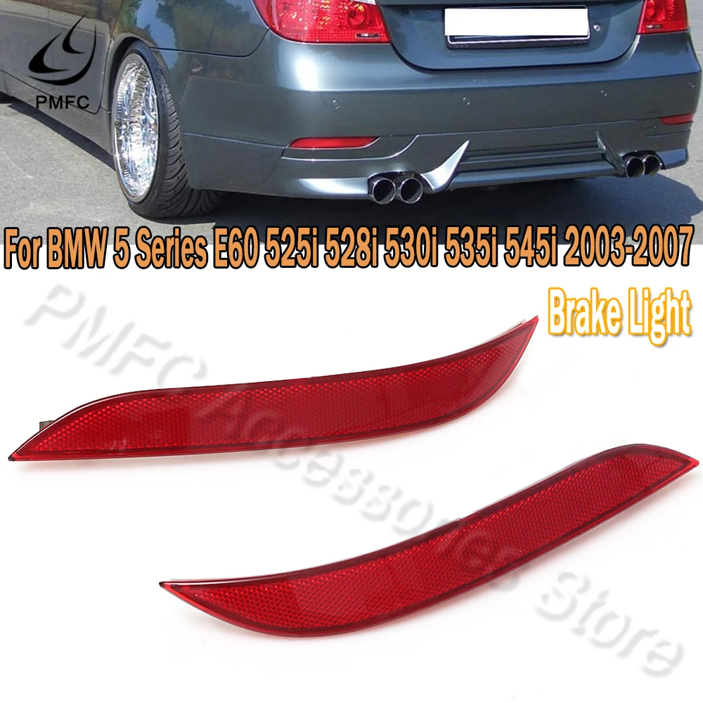 

PMFC Left Right Rear Bumper Reflector Light Set For BMW 5 Series E60 525i 528i 530i 535i 545i 2003-2007 63146915039 63146915040