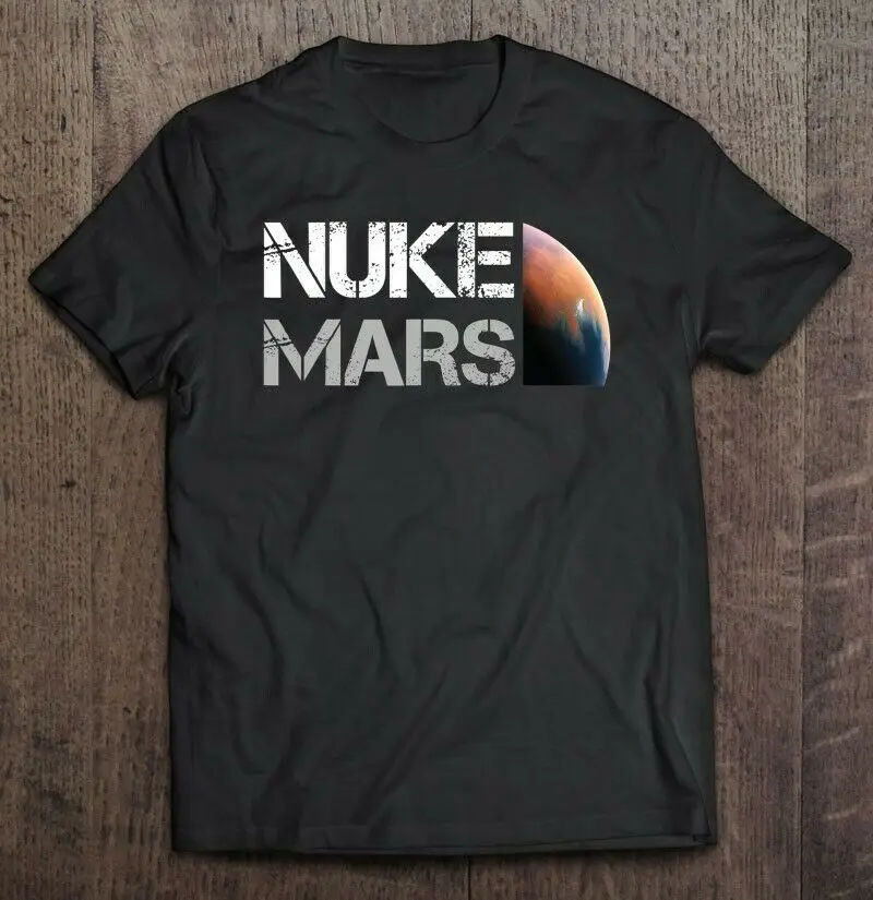 

Nuke Mars Space Classic T-Shirt Size S -3XL New 2021!