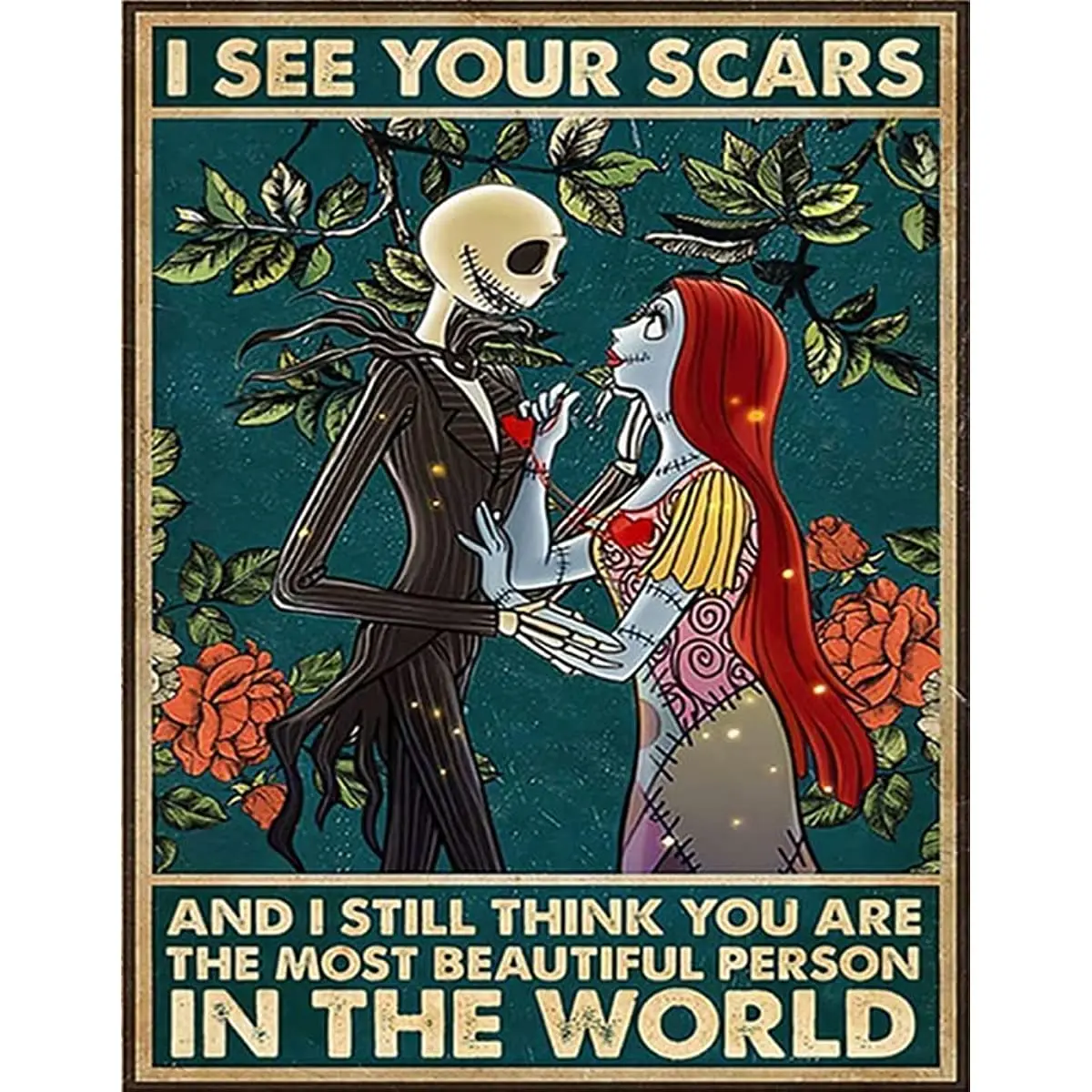 

Jack Skeleton and Sally I See Your Scars Encouraging Quote Novelty Retro Metal Tin Sign Plaque Bar Pub Club Cafe Farmhouse Sign