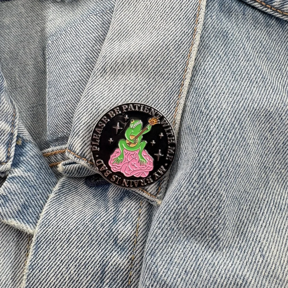 Пожалуйста будьте терпели со мной мой мозг плохой металлическая брошь милая