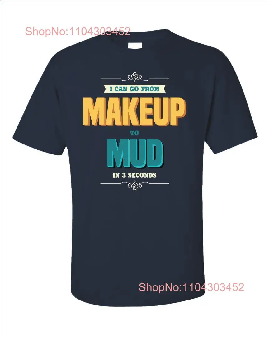 Футболка Makeup to Mud забавная женская футболка с 3-секундным юмором быстрая доставка