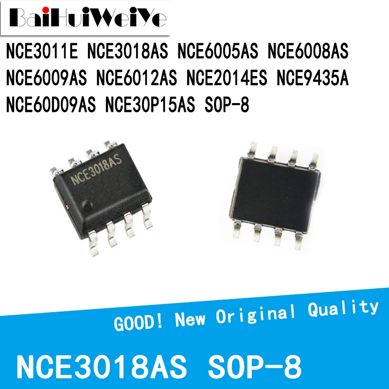

10Pcs/Lot NCE3011E NCE3018AS NCE6005AS NCE6008AS NCE6009AS NCE6012AS NCE2014ES NCE9435A NCE60D09AS NCE30P15AS SOP-8