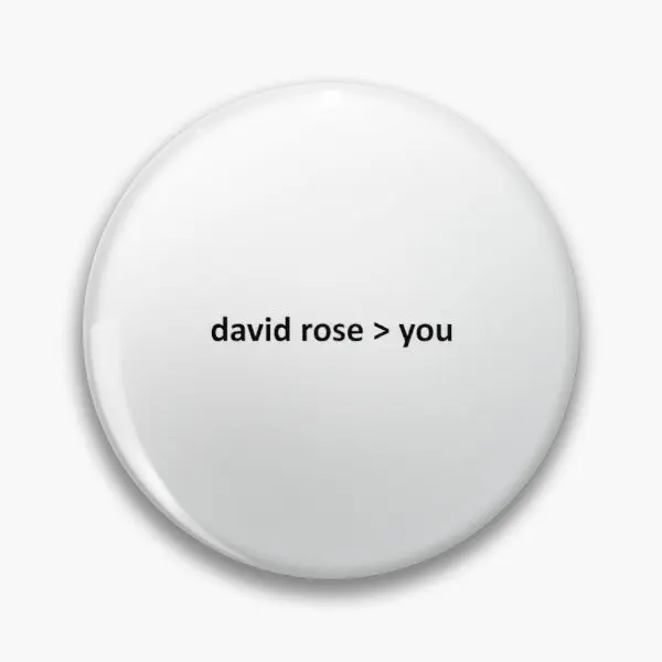 

David Rose Is Better Than You Customizable Soft Button Pin Gift Lapel Pin Jewelry Collar Brooch Decor Badge Clothes Cartoon