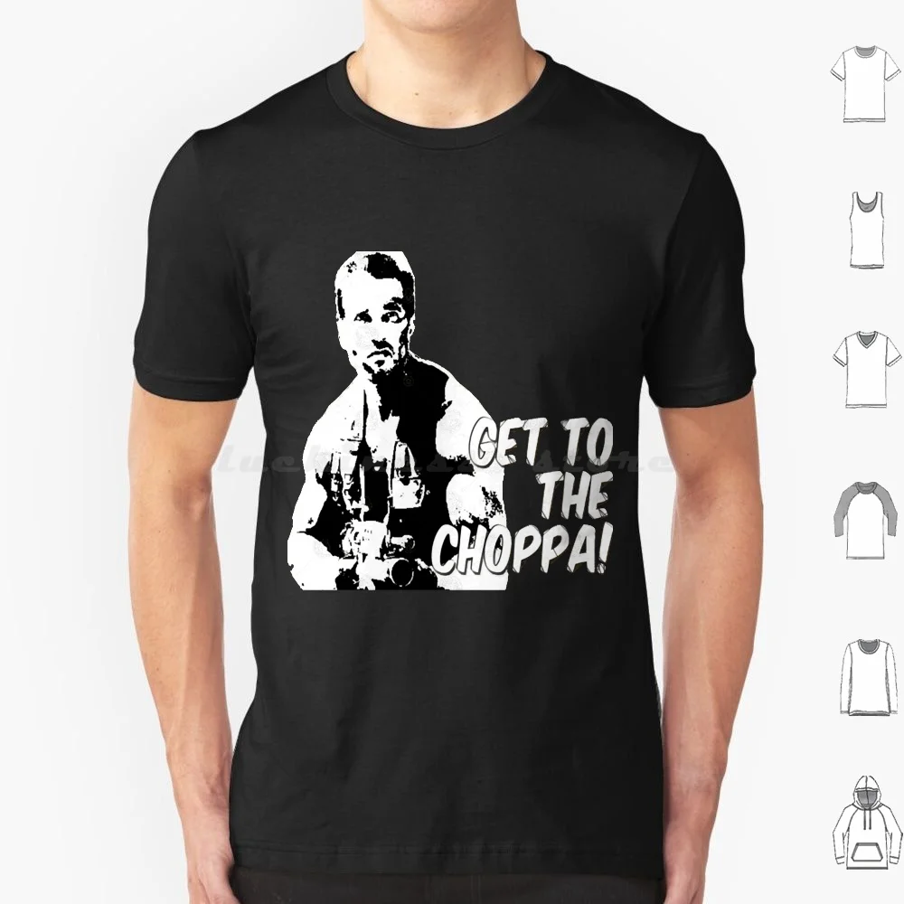 

Get To The Choppa T Shirt Men Women Kids 6xl Get To The Choppa Get To The Choppa Vintage Get To The Choppa Painting Get To The