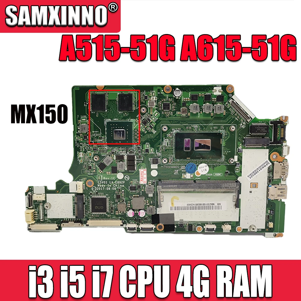 

LA-E892P системная плата I3 i5 i7 CPU RAM-4GB MX150 GPU для ACER Aspire A515-51G A615-51G A315-51G Материнская плата ноутбука