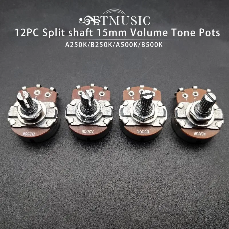 

12Pcs A250K/B250K/A500K/B500K Split shaft 15mm Guitar Volume Tone Pots Potentiometer for ELectric Guitar Bass