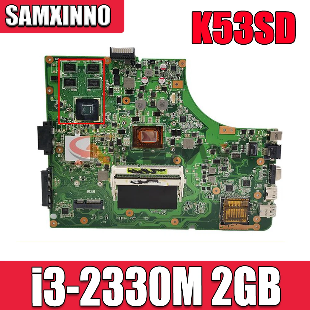 

REV:6.0 For ASUS K53SD i3-2330M Notebook Mainboard SR04L N13M-GE1-S-A1 2GB DDR3 Laptop motherboard