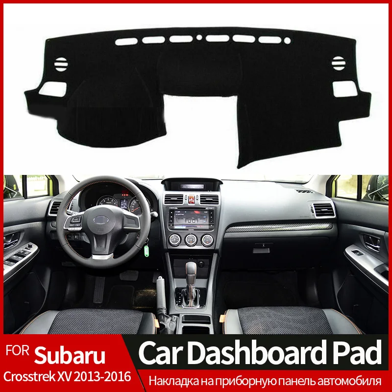 

LHD CAR Dashboard Pad For Subaru Crosstrek XV 2013-2016 Anti-Slip Mat Sunshade Dashmat Carpet Interior Accessories