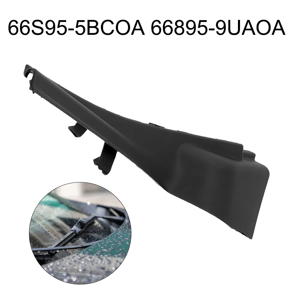 

New Cowl Cover 66895-5BC0A 66895-9UA0A Auto Parts Black Direct Fit Easy Installation Front Wind Deflector Plastic