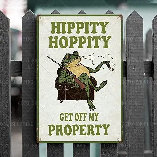 

Hippity Hoppity Get of My Property Sign Funny No Trespassing Signs Private Property Frog Stuff Metal Tin Signs Aesthetic Decor