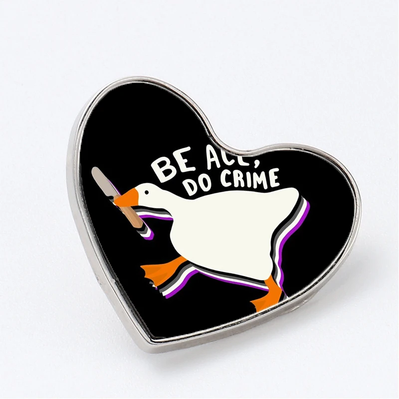 

Be Ace Do Crime Untitled Goose Jyn Brooches Pin Jewelry Accessory Customize Brooch Fashion Lapel Badges