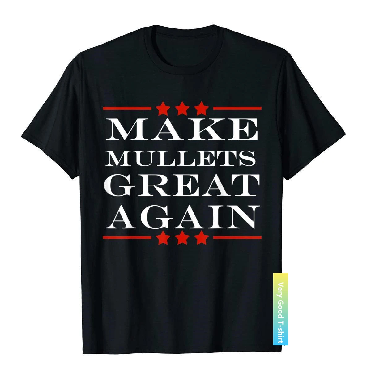

Make Mullets Great Again Funny Political Humor T-Shirt T Shirt Printing Company Cotton Tees Leisure For Men