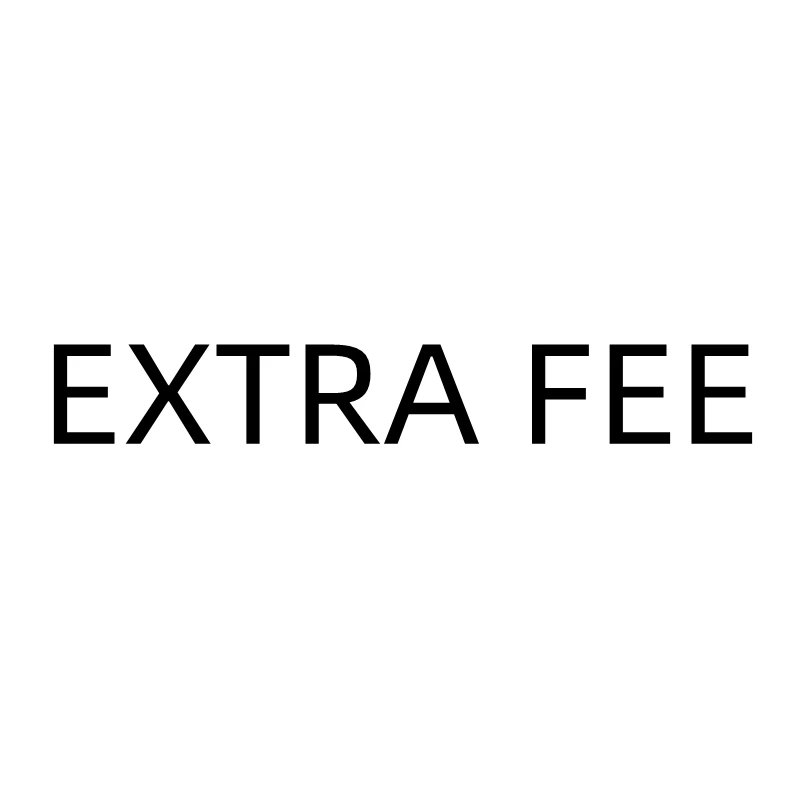 

Extra Fee