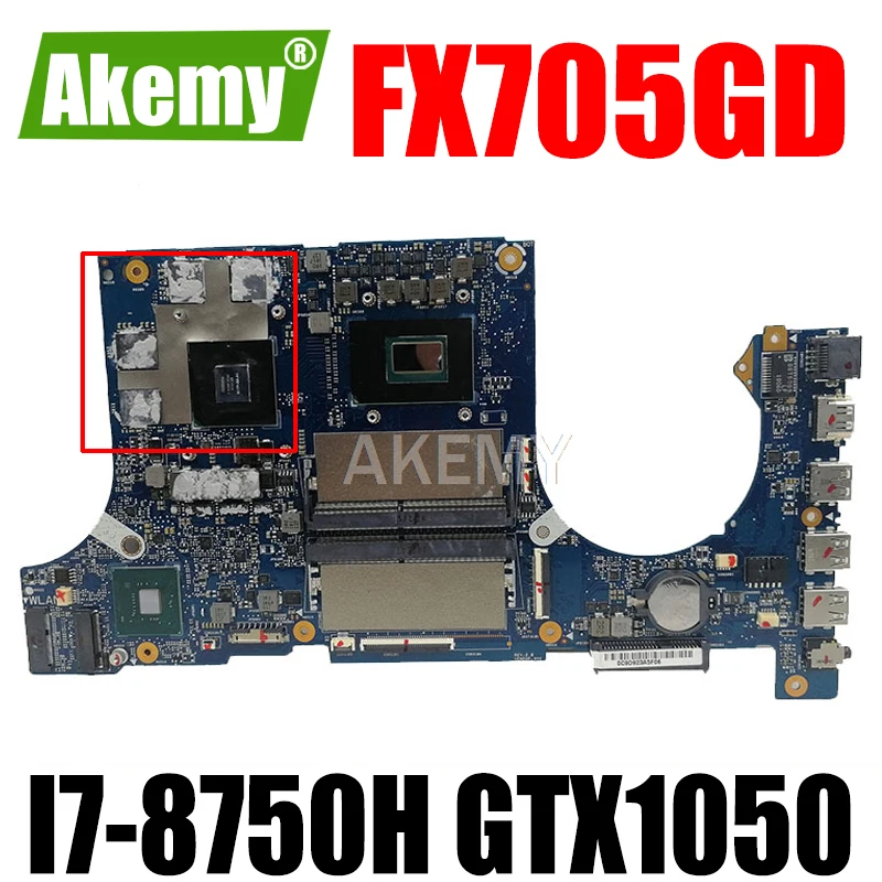 

Материнская плата Akemy FX705GD для Asus TUF Gaming FX705G FX705GE FX705GD 17,3 дюймов материнская плата I7-8750H GTX1050/V4GB